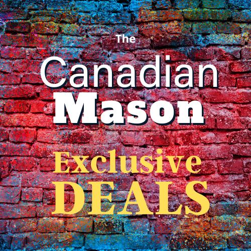 Canadian Mason Exclusive Deals
